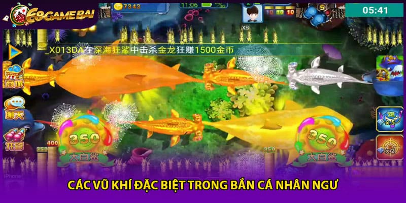 Các vũ khí đặc biệt trong bắn cá nhân ngư